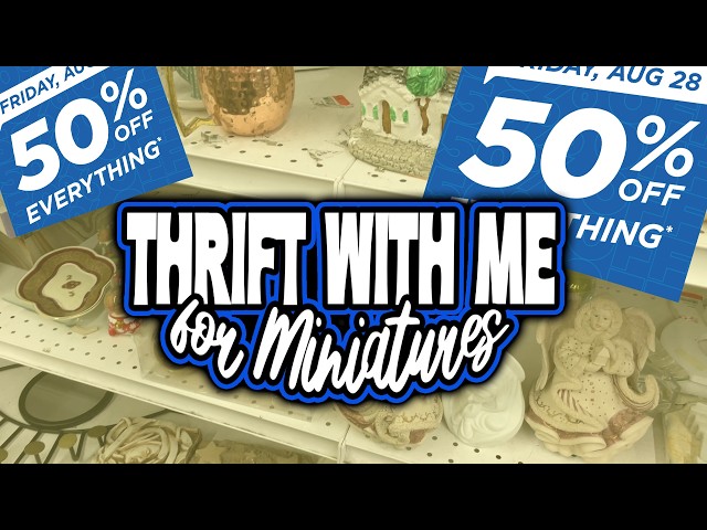 Thrifting for Miniatures at Goodwill for My 1:6 Scale Dollhouses and Dioramas SALE HAUL