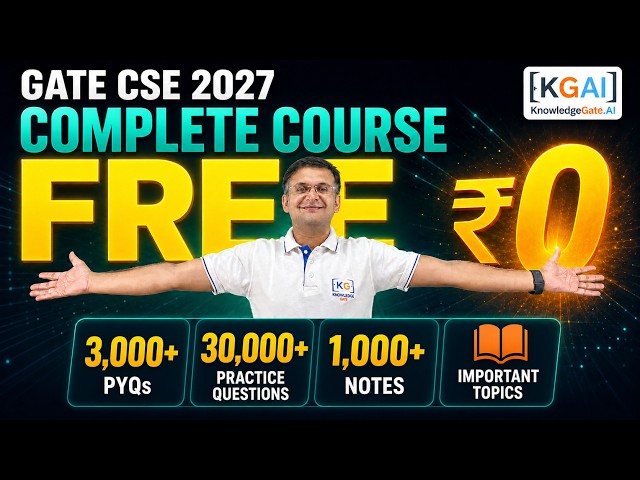 GATE CSE 2027 FREE Course: 3000+ PYQs, 30,000+ Questions & 1000+ Notes