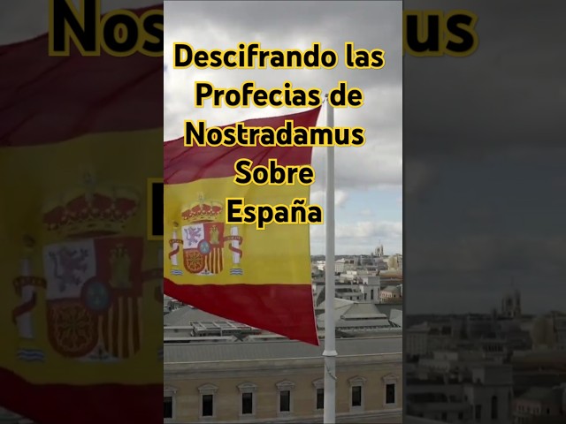 🇪🇸 Deciphering Nostradamus's prophecies about Spain 🔮 in ⚡2025⚡ 🪶The Message of the Prophets🪶#shorts