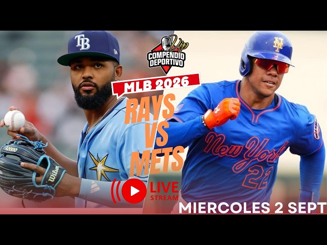 🔴METS DE NUEVA YORK  VS TAMPA BAY RAYS EN VIVO MIÉRCOLES 2 SEPTIEMBRE💥MLB 2026