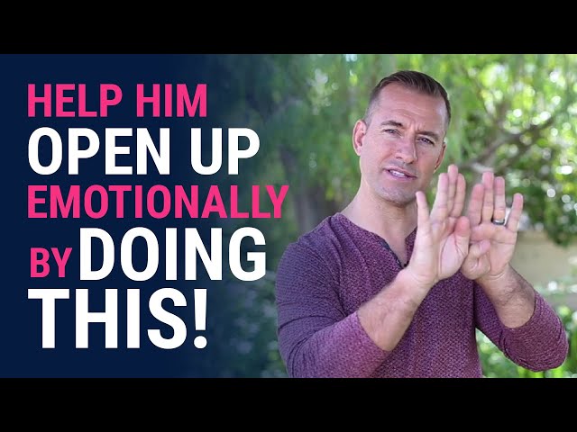 How to Help Your Man Open Up Emotionally - Do This! | Dating Advice for Women by Mat Boggs