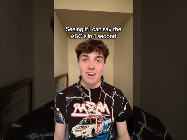 Seeing if I can say the ABC’s in 1 second