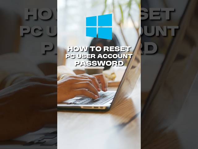 How to Reset your PC User Account Password #techtips