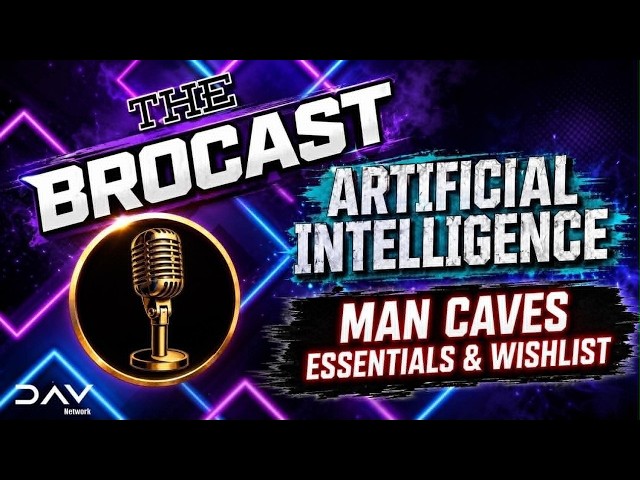 EPISODE 15 - TALKING A.I. AND MAN CAVES - THE ESSENTIALS AND WISHLIST