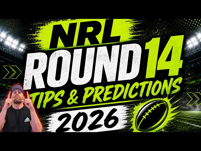 NRL Round 14 Predictions 2026 🏉 Big Calls, Upsets & Winners