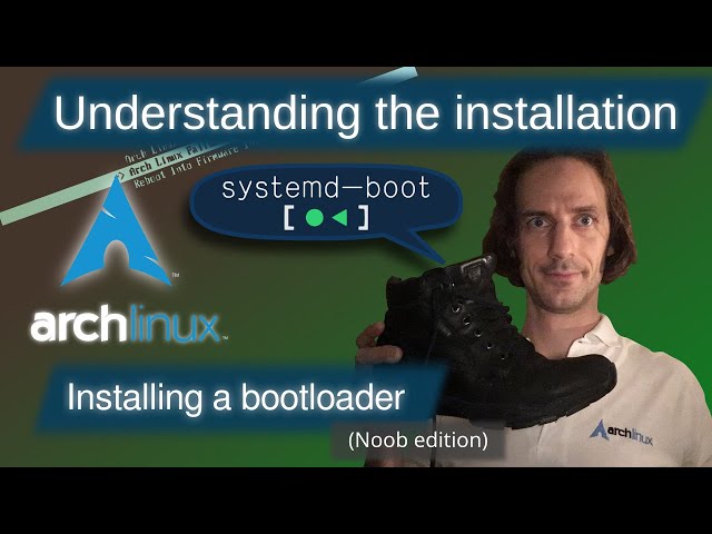 Arch Linux Installation: Installing a bootloader - systemd-boot