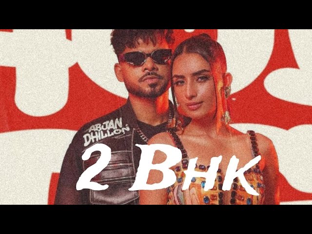 2 Bhk (Music Video) Arjan Dhillon Preet Hundal Mind Blowing Films