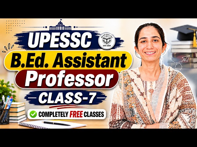 Class-7 UPESSC B.Ed. Assistant Professor Classes By Ravina #uphesc_assistant_professor_advt_no_51