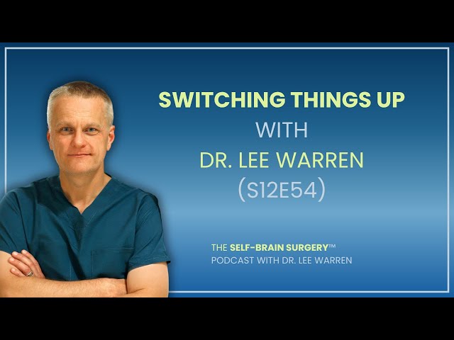 Switching Things Up: Rewiring Your Brain Starts Here