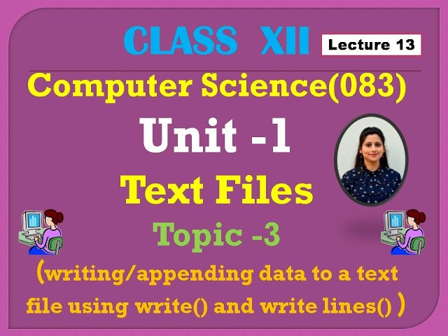 Writing & Appending Data to a Text File | write() and writelines() Explained|Class 12th CS/IP
