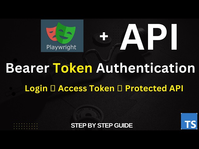 How to Perform Bearer Token Authentication in Playwright API Testing