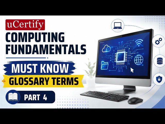 Computing Fundamentals Glossary Terms Part 4 | Essential Computer Terms