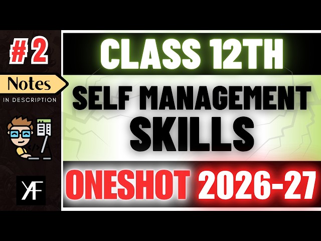 Class 12 Self Management Skills | Employability Skills UNIT 2 | Complete One Shot | Boards 2026-27