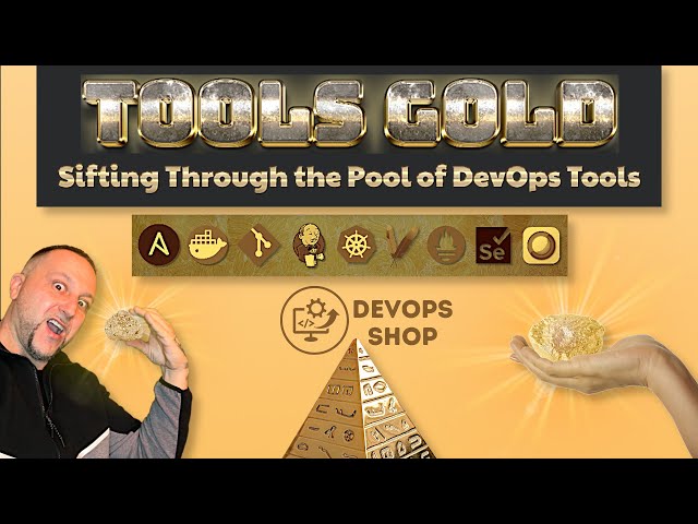Tools Gold | Sifting Through the Pool of DevOps Tools