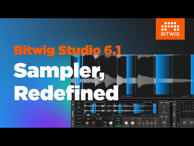 Bitwig Studio 6.1 – Sampler, Redefined