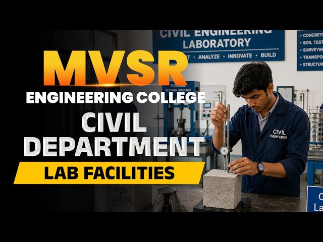 Civil Engineering at MVSR Engineering College | Labs, Placements & GHMC Project | MVSREC
