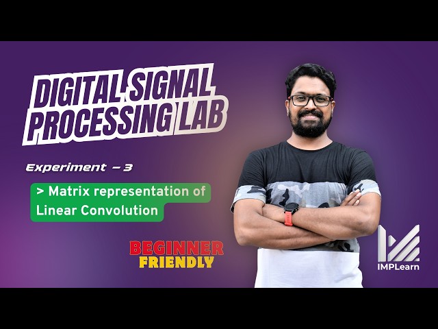Matrix Representation of Linear Convolution in MATLAB | DSP Lab Exp No - 3 | KTU