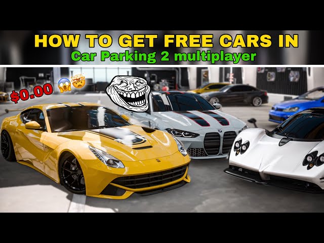 How to Get Free Cars in Car Parking Multiplayer 2