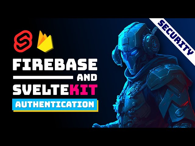 SvelteKit Authentication Tutorial | Firebase Auth
