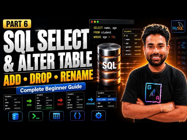 SQL SELECT Statement & ALTER TABLE in MySQL | Add, Drop & Rename Columns | Complete Beginner Guide
