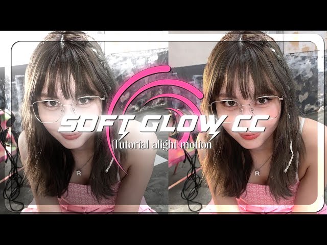 Soft glow cc tutorial alight motion || •4reveryoung•