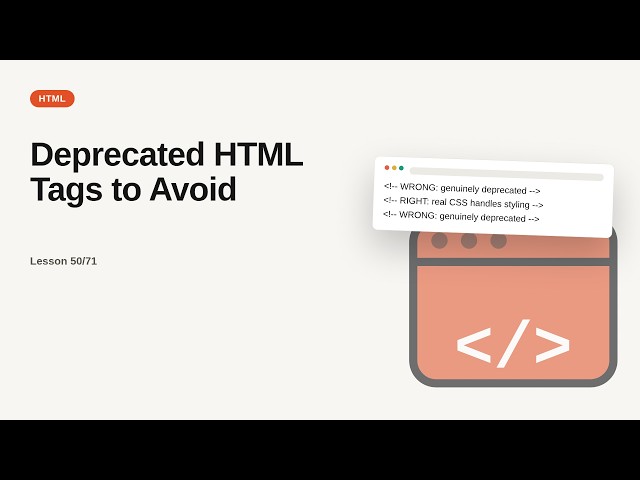HTML Series: Deprecated HTML Tags to Avoid