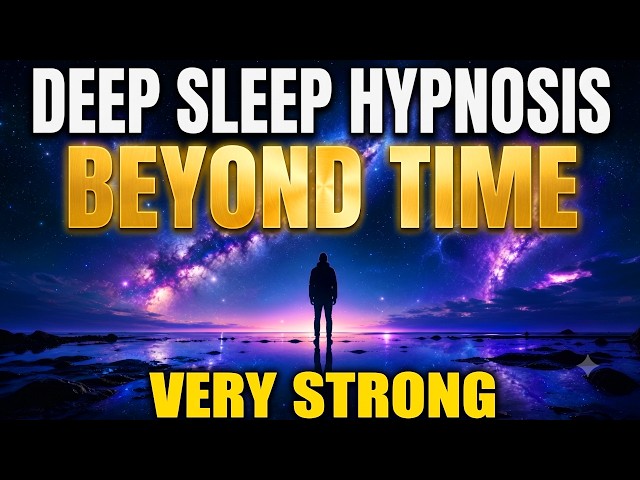 Deep Sleep Hypnosis: Past Life Regression | Beyond Time & Dimensions
