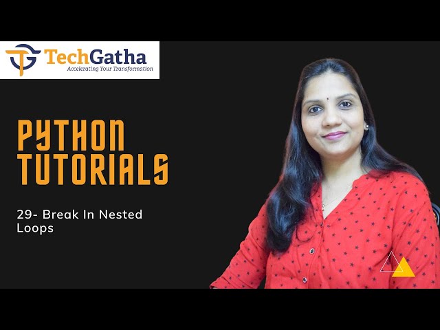 Python 29 - Break and Continue in Nested Loop