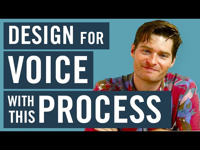 The Voice Design Process For Voice User Interfaces (VUIs)