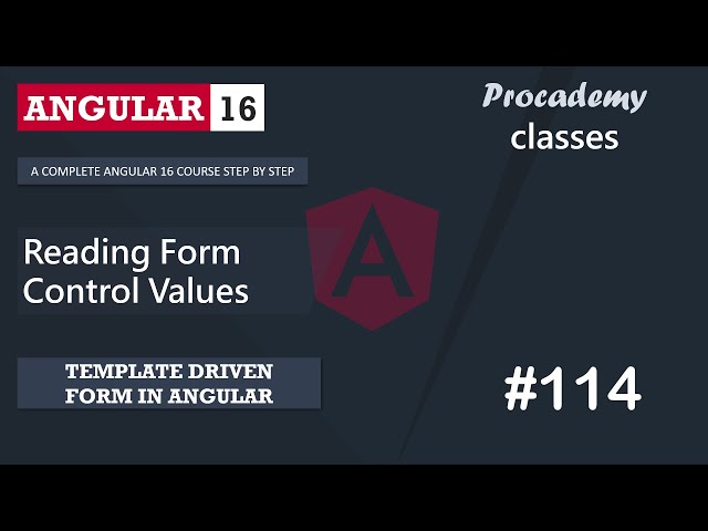#114 Reading Form Control Values | Template Driven Form | A Complete Angular Course