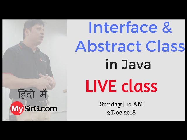 LIVE Class Interface & Abstract class in Java | MySirG com