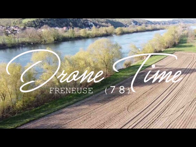 Drone Time(Freneuse 78)#Ep 12