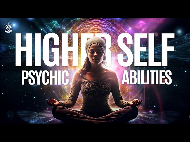 Guided Meditation: Align with Your Higher Self & Increase Psychic Abilities! A Powerful Experience!