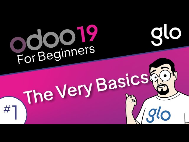 The Very Basics of Odoo 19 | Odoo for Beginners #1