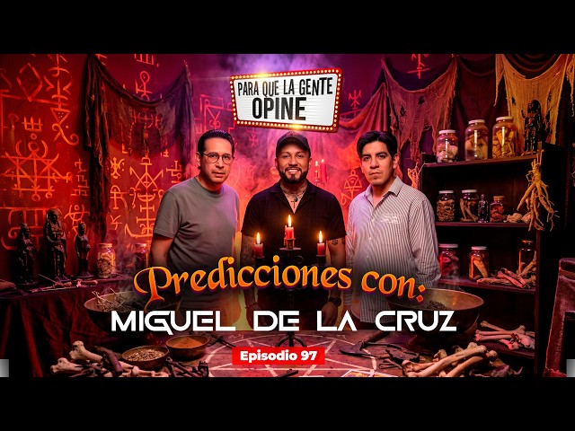 PREDICTIONS! with Miguel de la Cruz - Let People Have Their Say Ep. 97