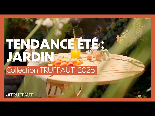 Tendance Jardin Truffaut 2026 - Truffaut