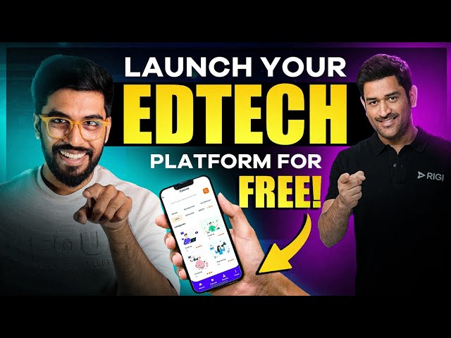 🌟 Launch Your 𝐄𝐝𝐓𝐞𝐜𝐡 Platform – For 𝐅𝐫𝐞𝐞!