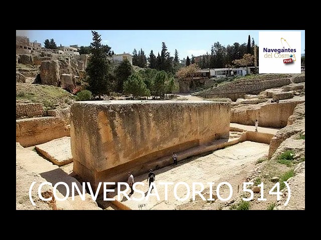 CONVERSATORIO (514)  BAALBEK: MEGAESTRUCTURAS  SIN EXPLICACIÓN