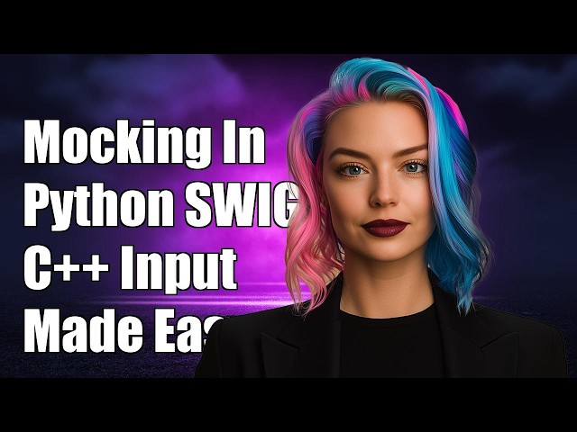 Mocking input using python wrapped c++ SWIG