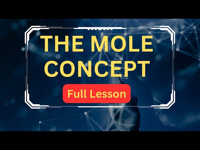 The ONLY Lesson ON mole Concept || Full Lesson