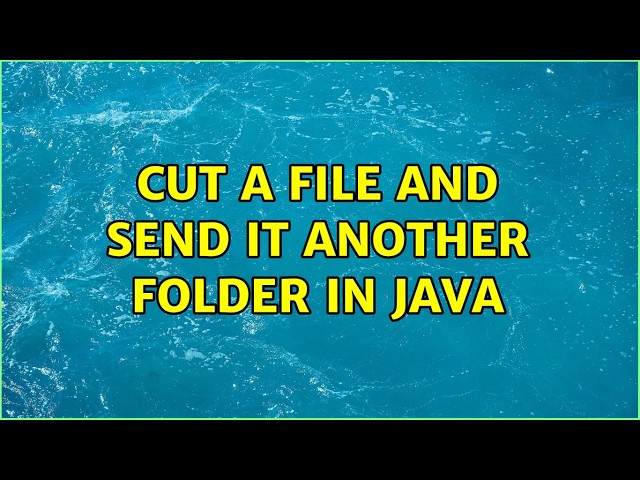 Cut a file and send it another folder in java
