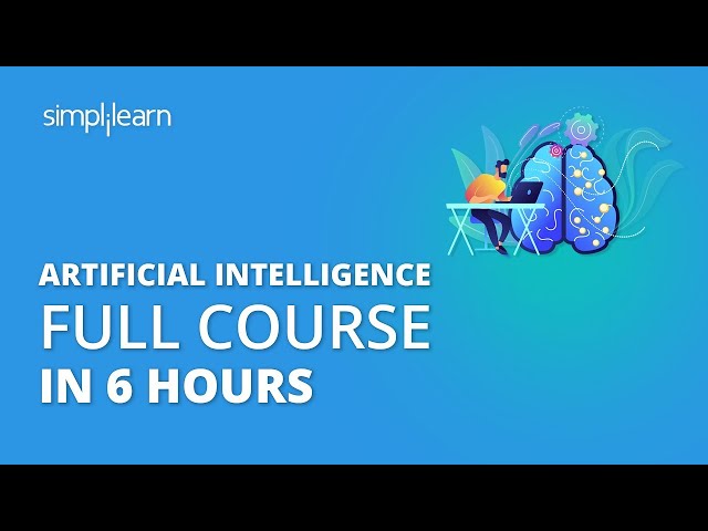 Artificial Intelligence Tutorial | Artificial Intelligence Full Course | AI Tutorial | Simplilearn