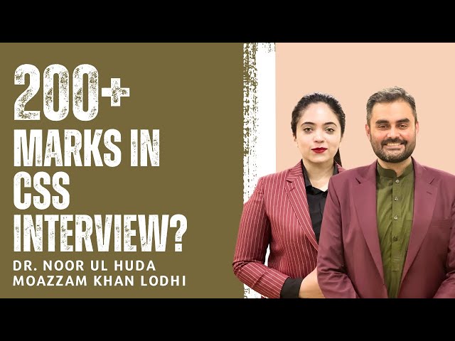 CSS Interview Preparation Secrets | Moazzam Khan Lodhi | Dr. Noor ul Huda (5th Position, PAS)