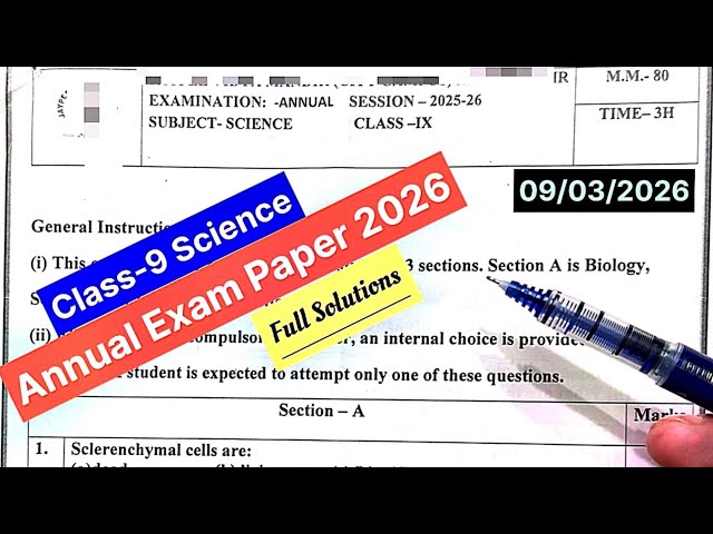 Class 9 Science Annual Exam 2026 March 9 Question Paper full solutions