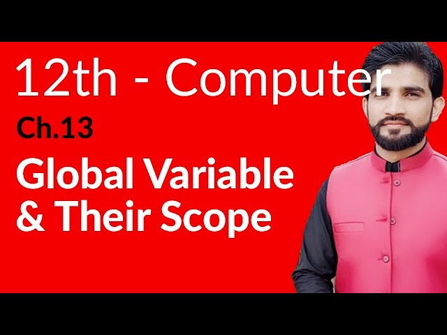 ICS Computer Part 2, Ch 13 - Global Variables & their Scope - Inter Part 2 Computer