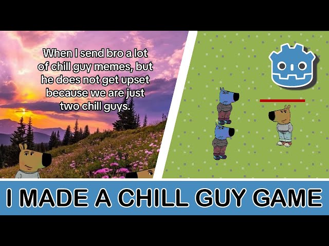 I made a game about the chill guy