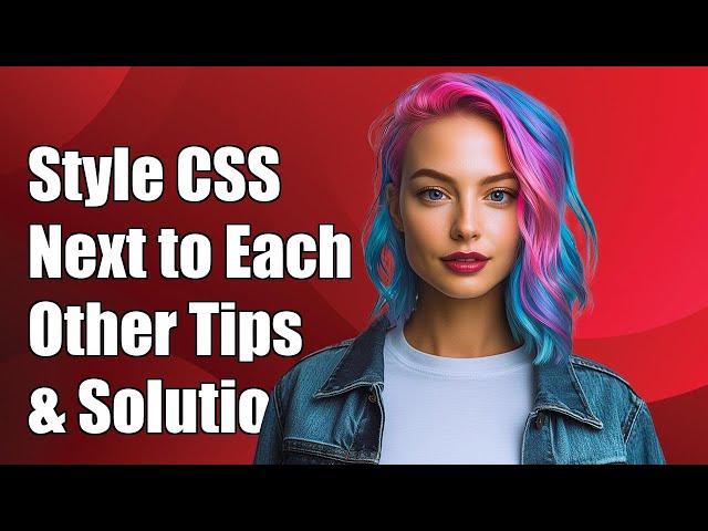 How to Style Two CSS Classes Next to Each Other: Tips and Solutions