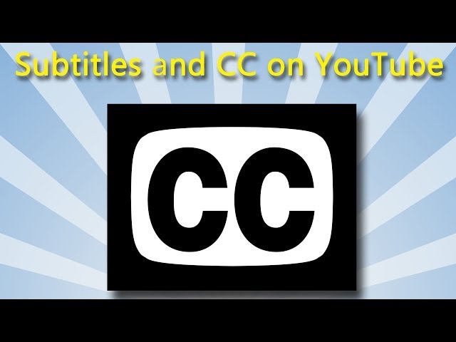 Subtitles & CC on YouTube (How to)