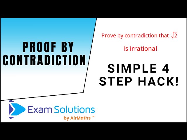 Proof by Contradiction | ExamSolutions