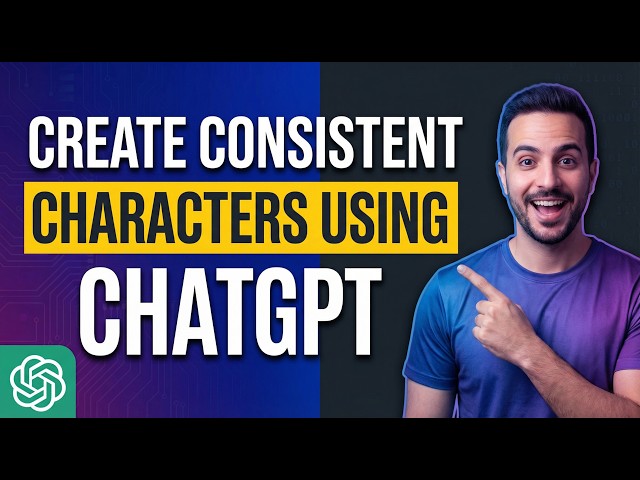 How To Create Consistent Characters Using ChatGPT (2026 Easy Guide)